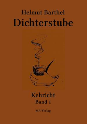 Dichterstube - Kehricht Band 1