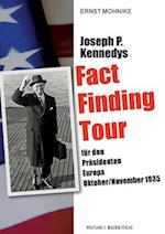 Joseph P. Kennedys Fact Finding Tour