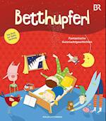 BETTHUPFERL - Fantastische Gutenachtgeschichten