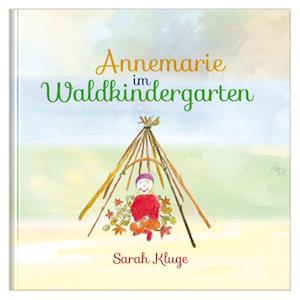 Annemarie im Waldkindergarten