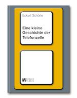 Eine kleine Geschichte der Telefonzelle