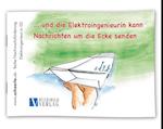 ... und die Elektroingenieurin kann Nachrichten um die Ecke senden