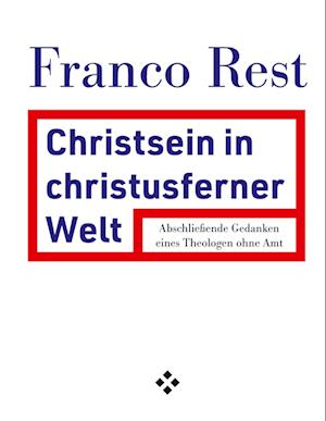 Christsein in christusferner Welt