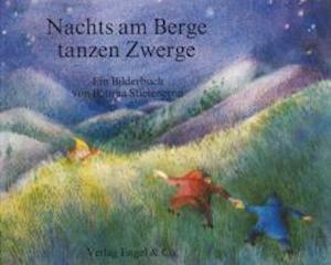 Nachts am Berge tanzen Zwerge