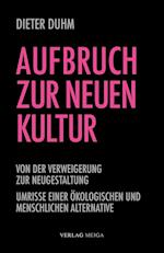 Aufbruch zur neuen Kultur