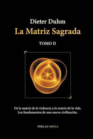 La Matriz Sagrada - Tomo II