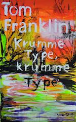 Krumme Type, krumme Type