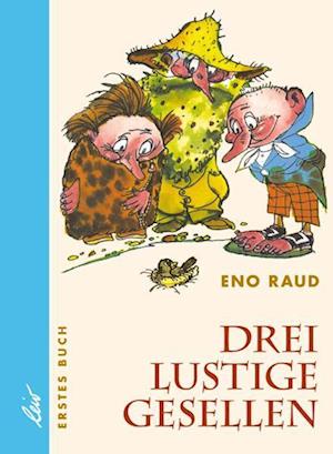 Drei lustige Gesellen. Erstes Buch