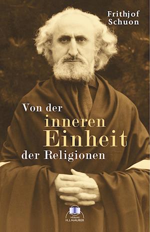 Von der inneren Einheit der Religionen