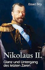 Nikolaus II. Glanz Und Untergang Des Letzten Zaren