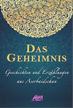 Das Geheimnis - Geschichten und Erzählungen aus Aserbaidschan