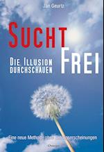 Suchtfrei - Die Illusion durchschauen