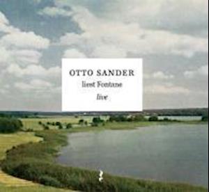 Otto Sander liest Fontane live. CD