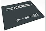 Grey ? Grau 2025 ? Blanko Gross XL Format