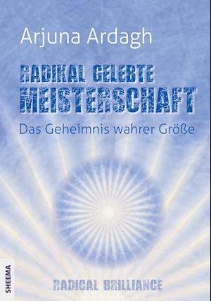 Radikal gelebte Meisterschaft