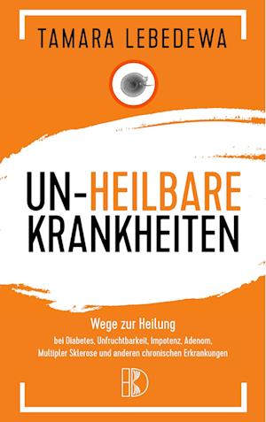 Un-Heilbare Krankheiten