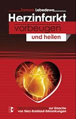 Herzinfarkt vorbeugen und heilen