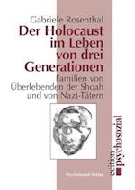 Der Holocaust im Leben von drei Generationen