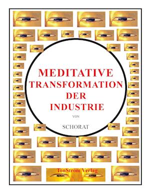 Meditative Transformation Der Industrie