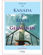 Sogar in Kanada Lebt Der Blues Der Germanen