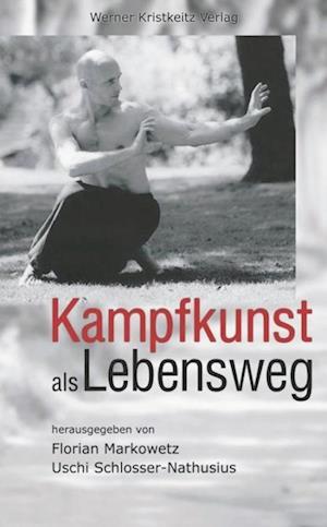 Kampfkunst als Lebensweg