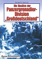 Die Einsätze der Panzergrenadier-Division "Großdeutschland"