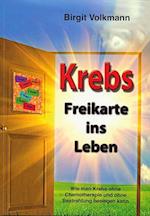 Krebs - Freikarte ins Leben