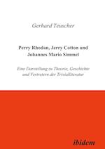 Perry Rhodan, Jerry Cotton Und Johannes Mario Simmel. Eine Darstellung Zu Theorie, Geschichte Und Vertretern Der Trivialliteratur