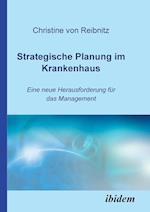 Strategische Planung Im Krankenhaus. Eine Neue Herausforderung Für Das Management