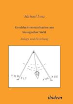 Geschlechtersozialisation Aus Biologischer Sicht. Anlage Und Erziehung