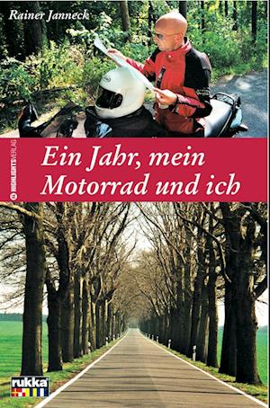 Ein Jahr, mein Motorrrad und ich