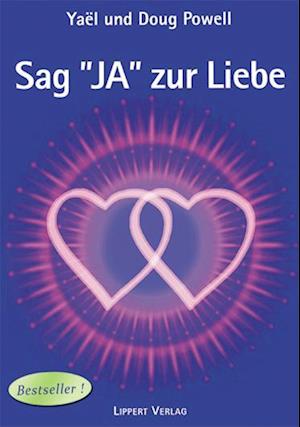 Sag JA zur Liebe Band 1