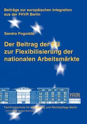 Der Beitrag Der Eu Zur Flexibilisierung Der Nationalen Arbeitsm Rkte