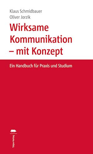 Wirksame Kommunikation - mit Konzept