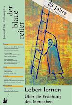 Der Blaue Reiter. Journal für Philosophie / Leben lernen