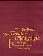 Wörterbuch der Theaterpädagogik