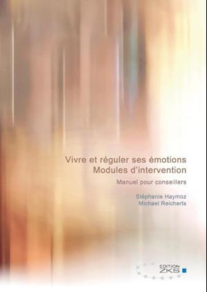 Vivre Et Reguler Ses Emotions - Modules D'Intervention