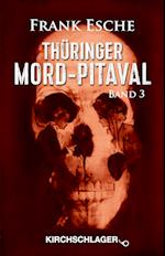 Thüringer Mord-Pitaval 3