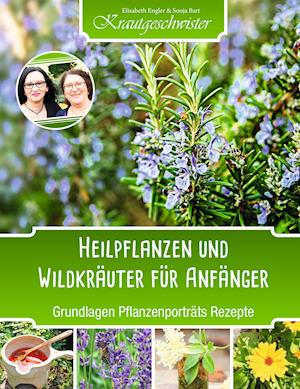 Heilpflanzen und Wildkräuter für Anfänger (Krautgeschwister)