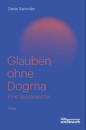 Glauben ohne Dogma