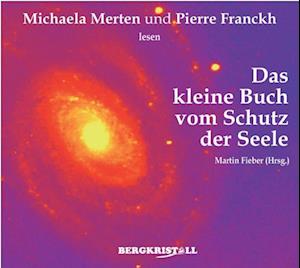 Das kleine Buch vom Schutz der Seele (2 CDs)