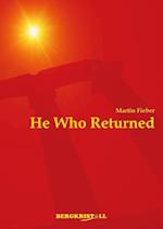 He Who Returned