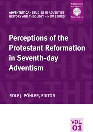 Perceptions of the Protestant Reformation in Seventh-day Adventism