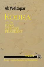 Kobra und der Herr Genosse Präsident