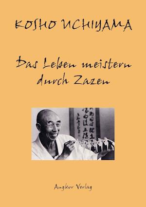 Das Leben meistern durch Zazen