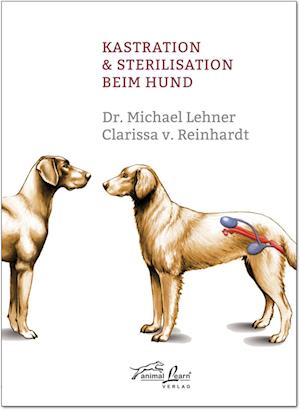 Sind fup krise Få Kastration & Sterilisation beim Hund af Michael Lehner som Hardback bog  på tysk
