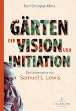Gärten der Vision und Initiation