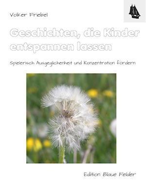 Geschichten, die Kinder entspannen lassen