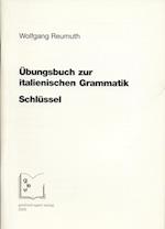 Übungsbuch zur italienischen Grammatik. Schlüssel