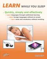 Learn while you sleep. Quickly, simply and effectively.